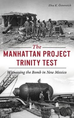 Manhattan Project Trinity Test - Elva K Österreich