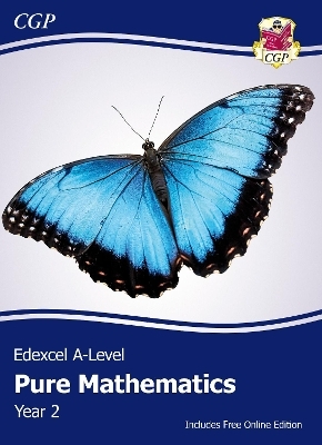 Edexcel A-Level Mathematics Student Textbook - Pure Mathematics Year 2 + Online Edition -  CGP Books