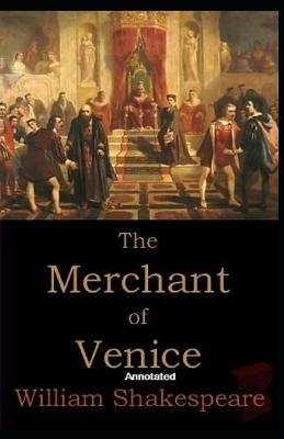 The Merchant of Venice Annotated - William Shakespeare