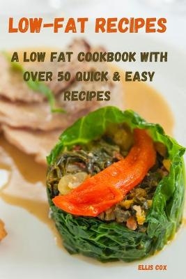 Low-Fat Recipes -  Ellis Cox