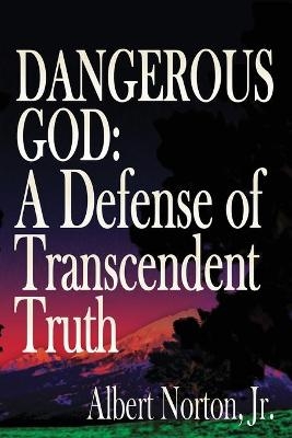 Dangerous God - Albert Norton