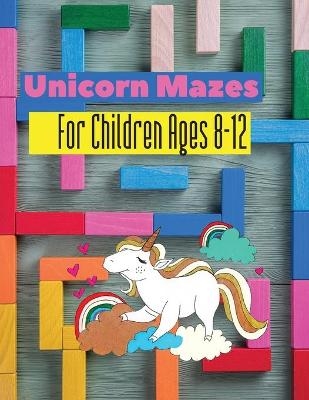 Unicorn Mazes For Children Ages 8-12 - Magnificient Vasia