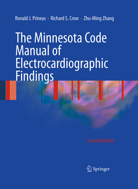 The Minnesota Code Manual of Electrocardiographic Findings - Ronald J. Prineas, Richard S. Crow, Zhu-ming Zhang