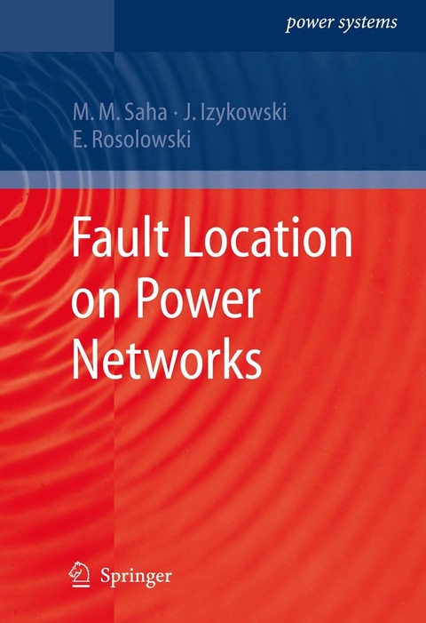 Fault Location on Power Networks -  Jan Jozef Izykowski,  Eugeniusz Rosolowski,  Murari Mohan Saha