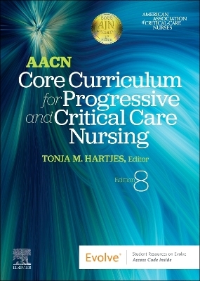 AACN Core Curriculum for Progressive and Critical Care Nursing - 