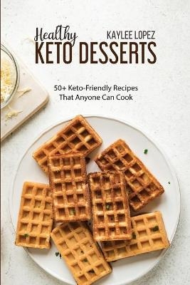 Healthy Keto Desserts - Kaylee Lopez