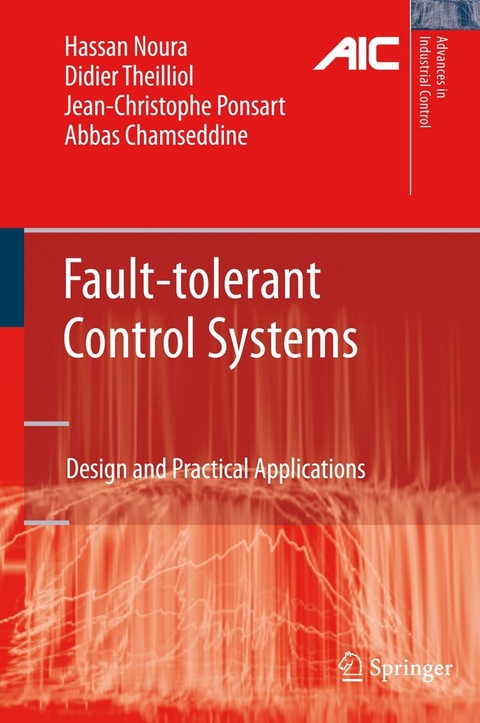 Fault-tolerant Control Systems -  Abbas Chamseddine,  Hassan Noura,  Jean-Christophe Ponsart,  Didier Theilliol