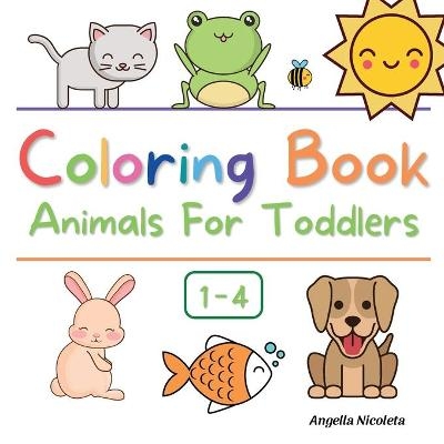 Coloring Book Animals For Toddlers - Angella Nicoleta