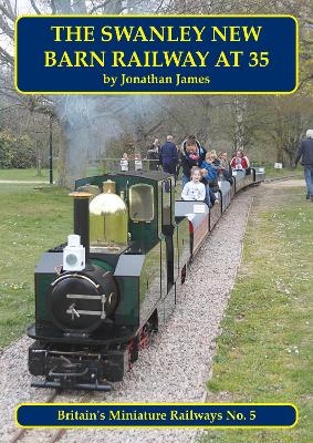 The Swanley New Barn Railway At 35 - Jonathan James