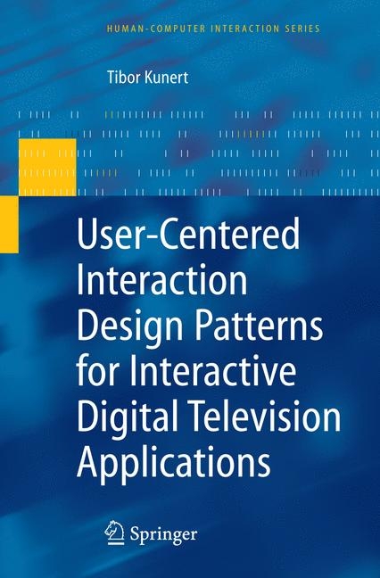 User-Centered Interaction Design Patterns for Interactive Digital Television Applications - Tibor Kunert