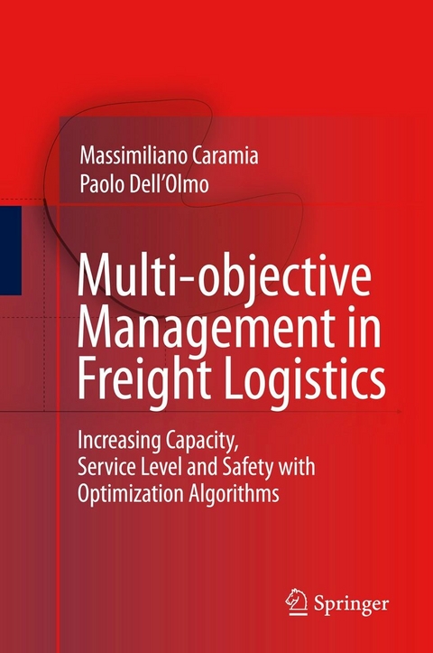 Multi-objective Management in Freight Logistics -  Massimiliano Caramia,  Paolo Dell'Olmo