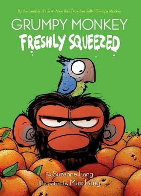 Grumpy Monkey Freshly Squeezed - Suzanne Lang