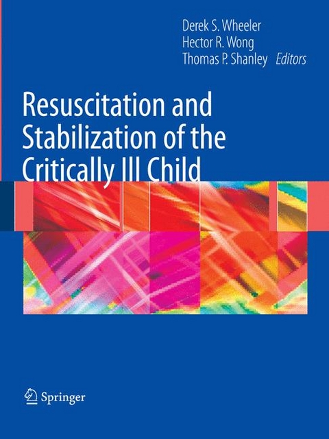 Resuscitation and Stabilization of the Critically Ill Child - 