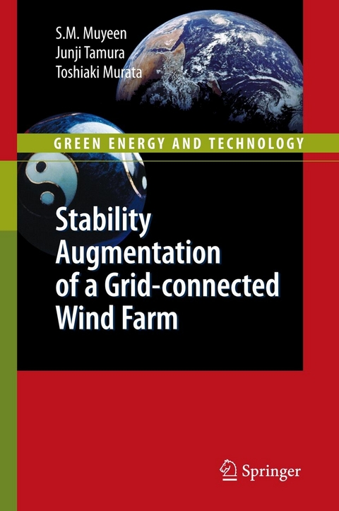 Stability Augmentation of a Grid-connected Wind Farm -  Toshiaki Murata,  S. M. Muyeen,  Junji Tamura