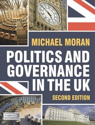 Politics and Governance in the UK - Michael Moran