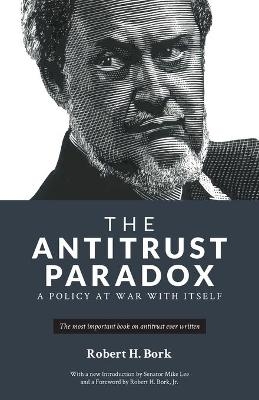 The Antitrust Paradox - Robert H Bork