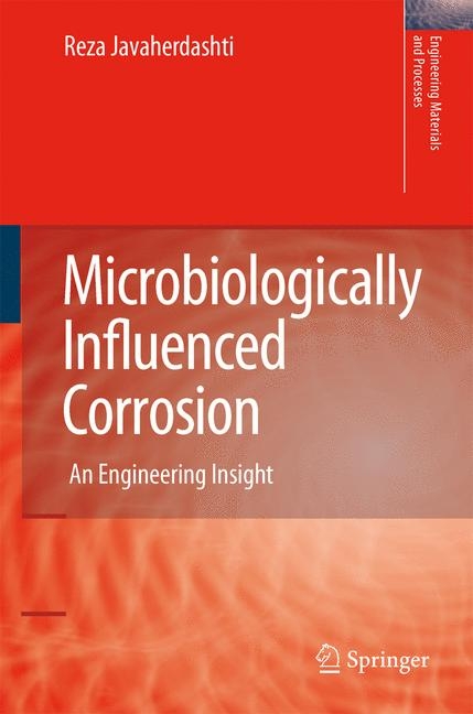 Microbiologically Influenced Corrosion -  Reza Javaherdashti