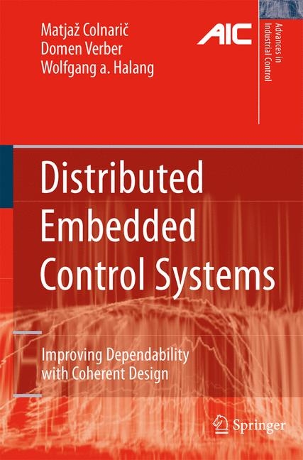 Distributed Embedded Control Systems -  Matjaz Colnaric,  Domen Verber