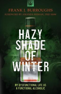 Hazy Shade of Winter - Frank J Burroughs