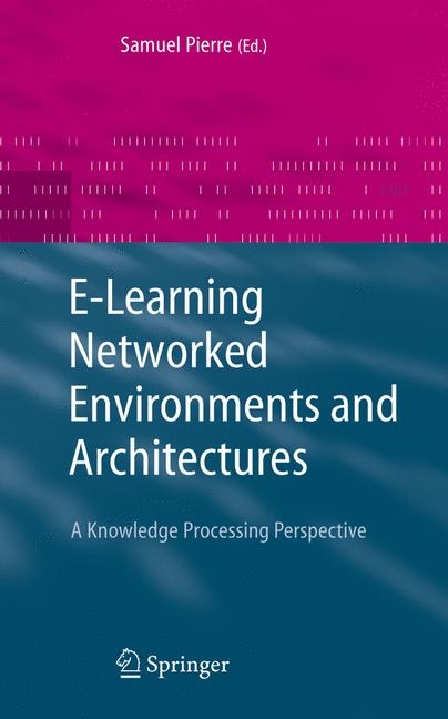 E-Learning Networked Environments and Architectures - 