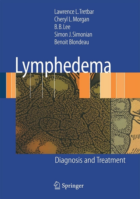 Lymphedema -  Benoit Blondeau,  Byung-Boong Lee,  Cheryl L. Morgan,  Simon J. Simonian,  Lawrence L Tretbar