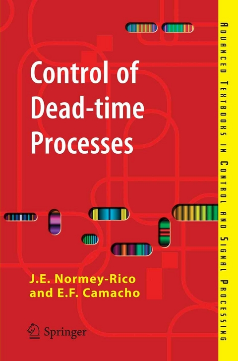 Control of Dead-time Processes - Julio E. Normey-Rico