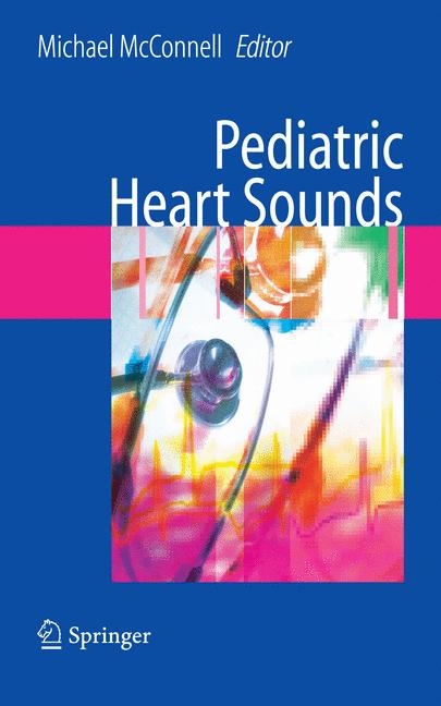 Pediatric Heart Sounds - Michael E. McConnell