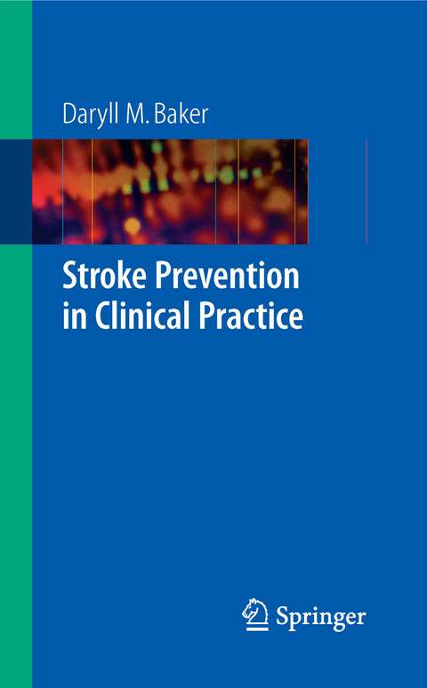 Stroke Prevention in Clinical Practice - Daryll M. Baker