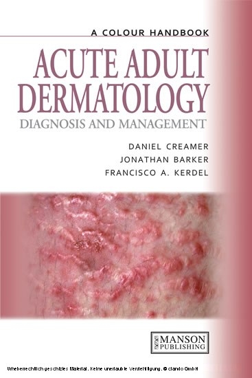 Acute Adult Dermatology -  Jonathan Barker,  Daniel Creamer,  Francisco A. Kerdel