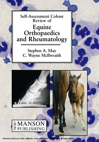 Equine Orthopaedics and Rheumatology -  Stephen May,  C. Wayne Mcllwraith