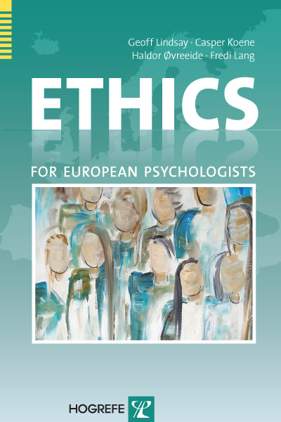 Ethics for European Psychologists - Goeff Lindsay, Caspar Koene, Haldor Øvereeide, Fredi Lang