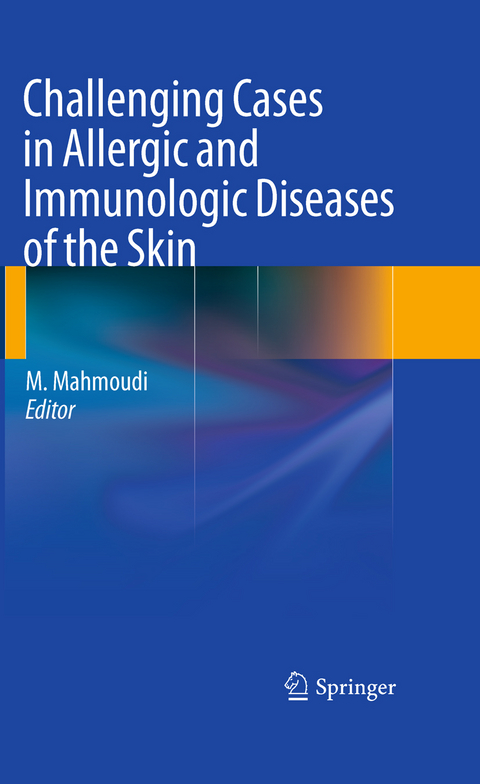 Challenging Cases in Allergic and Immunologic Diseases of the Skin - 