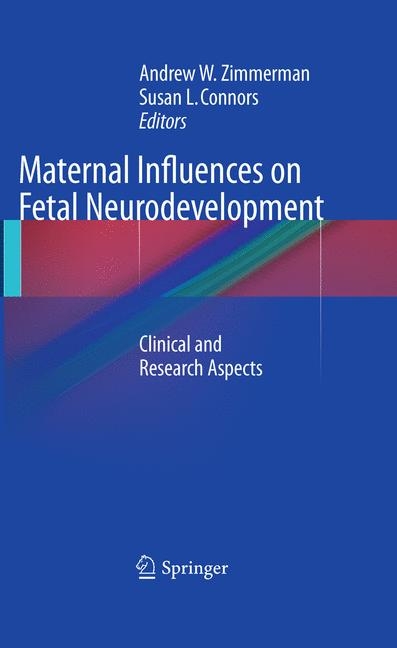 Maternal Influences on Fetal Neurodevelopment - 