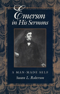 Emerson in His Sermons - Susan L. Roberson
