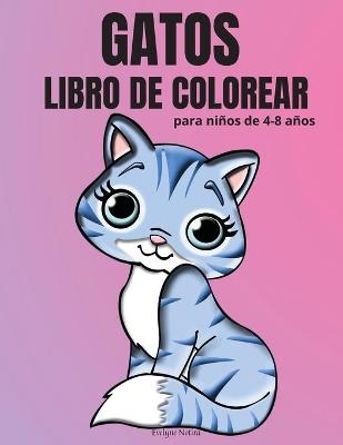 Gatos Libro de Colorear para niños de 4-8 años - Evelyne Notira