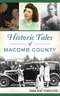 Historic Tales of Macomb County - Barb Pert Templeton