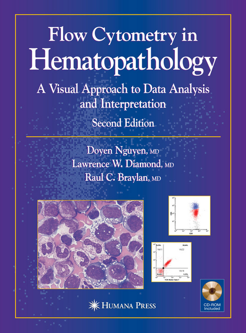 Flow Cytometry in Hematopathology -  Raul C. Braylan,  Lawrence W. Diamond,  Doyen T. Nguyen