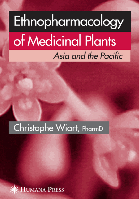Ethnopharmacology of Medicinal Plants -  Christophe Wiart