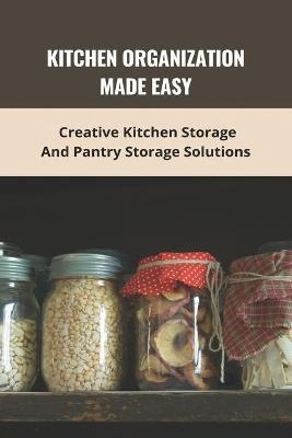 Kitchen Organization Made Easy - Emmett Alberson