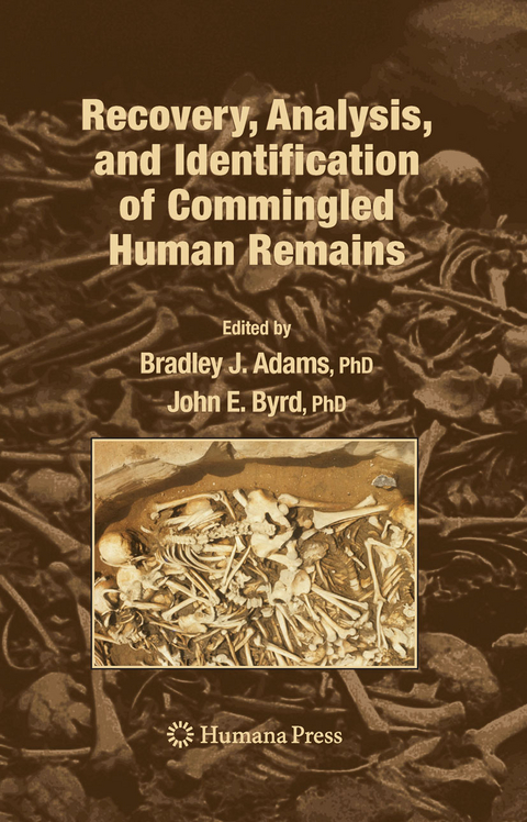 Recovery, Analysis, and Identification of Commingled Human Remains - 