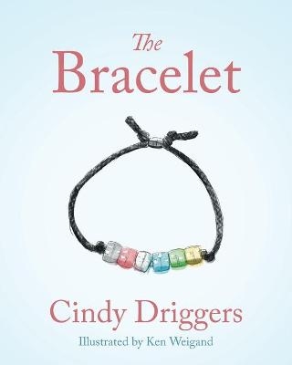 The Bracelet - Cindy Driggers