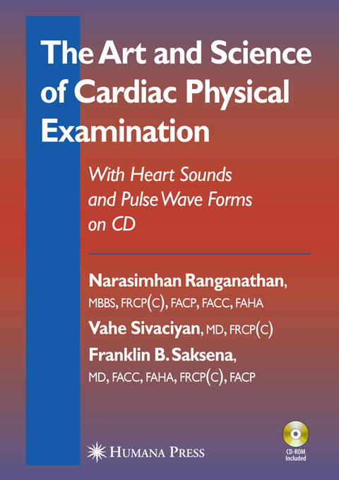 The Art and Science of Cardiac Physical Examination - Narasimhan Ranganathan, Vahe Sivaciyan, Franklin B. Saksena