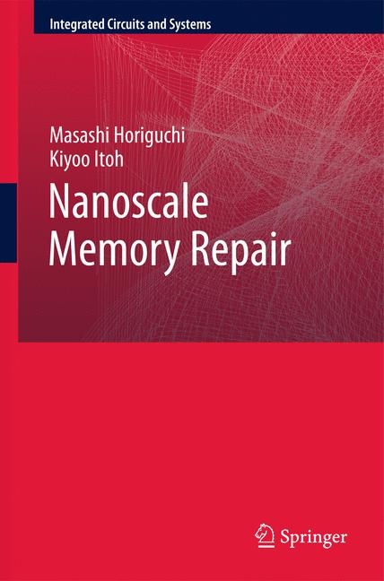 Nanoscale Memory Repair -  Masashi Horiguchi,  Kiyoo Itoh