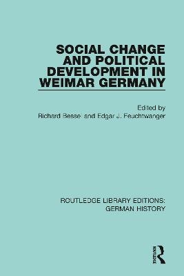 Social Change and Political Development in Weimar Germany - 