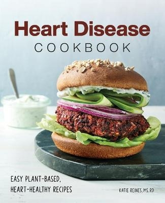 Heart Disease Cookbook - Katie Reines