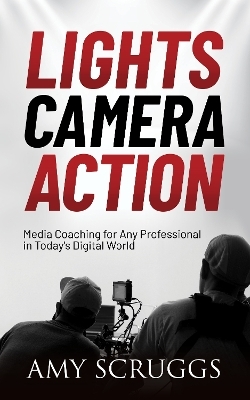 Lights, Camera, Action - Amy Scruggs