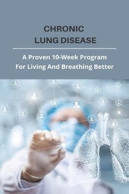 Chronic Lung Disease - Gil Kromm