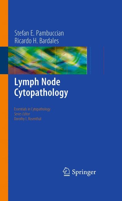 Lymph Node Cytopathology - Stefan E. Pambuccian, Ricardo H. Bardales