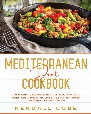 Mediterranean Diet Cookbook - Kendall Cobb