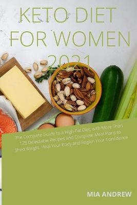 Keto Diet for Women 2021 - Mia Andrew